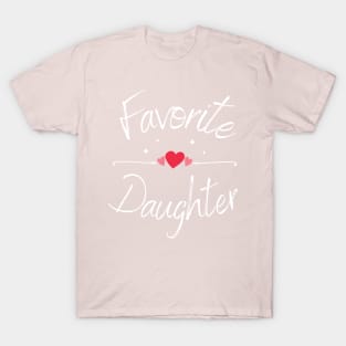 Favorite Daughter Shirt, I Love My Daughter T-Shirt, My Favorite Daughter, Birthday Gift for Daughter, Sister Shirt, Family Reunion T-Shirt, T-Shirt